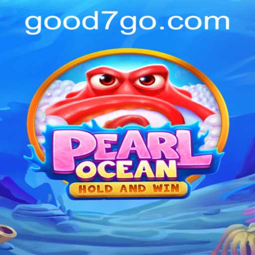 Dive into the Exciting World of PearlOcean with Good7.bet